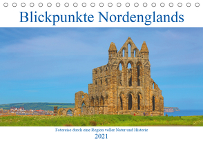 Blickpunkte Nordenglands (Tischkalender 2021 DIN A5 quer) von Schütter,  Stefan