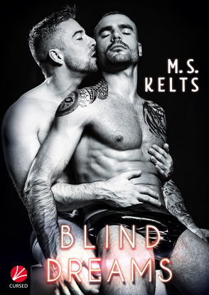 Blind Dreams von Kelts,  M.S.