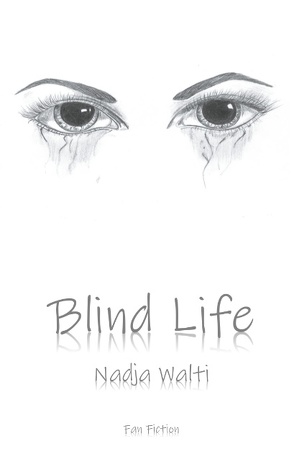 Blind Life von Walti,  Nadja