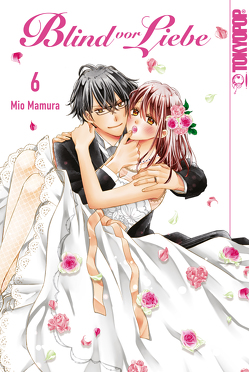 Blind vor Liebe 06 von Mamura,  Mio