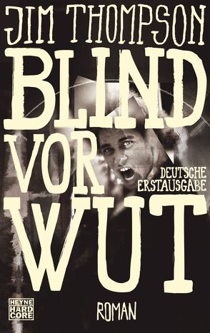 Blind vor Wut von Thompson,  Jim, Torberg,  Peter