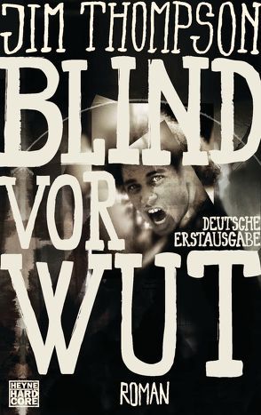 Blind vor Wut von Thompson,  Jim, Torberg,  Peter