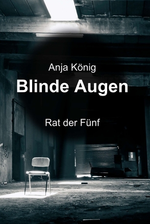 Blinde Augen von König,  Anja