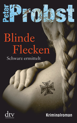 Blinde Flecken von Probst,  Peter