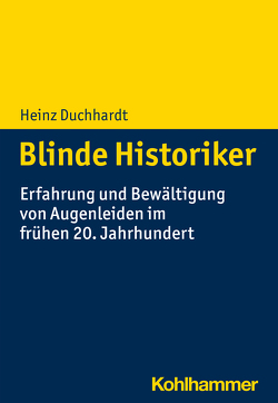 Blinde Historiker von Duchhardt,  Heinz