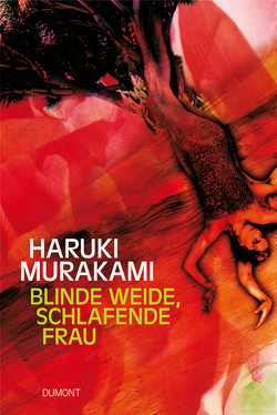 Blinde Weide, schlafende Frau von Gräfe,  Ursula, Murakami,  Haruki