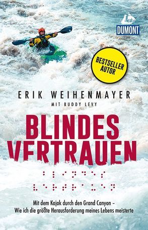 Blindes Vertrauen von Weihenmayer,  Erik