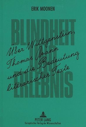 Blindheit und Erlebnis von Moonen,  Erik