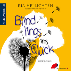 Blindlings ins Glück von Grimm,  Mathias, Hellichten,  Ria