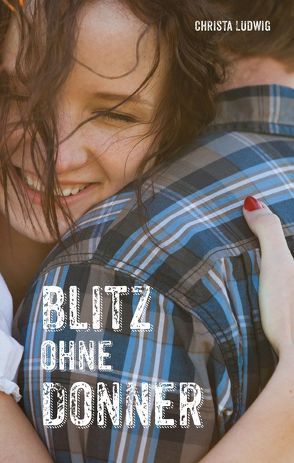 Blitz ohne Donner von Ludwig,  Christa