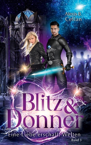 Blitz und Donner 3 von Cellan,  Alexis B.