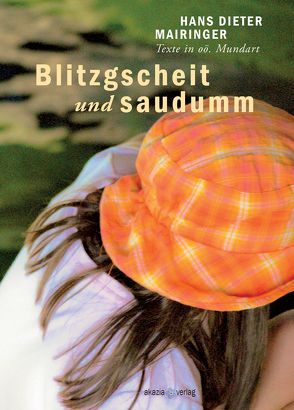 Blitzgscheit und Saudumm von Mairinger,  Hans Dieter