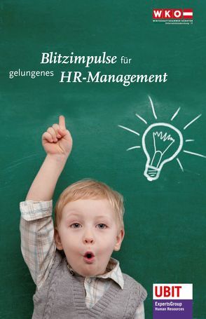 Blitzimpulse für gelungenes HR-Management von Bottaro,  Vittoria, Brunner,  Eva Maria, Dorfer,  Inge F., Frühbauer,  Otto, Fuchs,  Katja, Graber,  Barbara, Kabas,  Birgit, Moharitsch,  Dietmar, Neudert,  Bernd O., Schwenner,  Johann, Wöhlert,  Ulrike