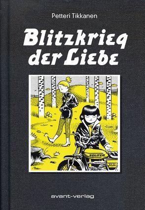 Blitzkrieg der Liebe von Tikkanen,  Petteri, Ulrich,  Johann