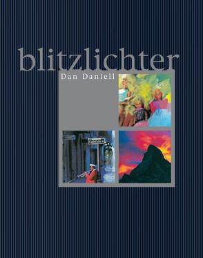 Blitzlichter von Daniell,  Dan