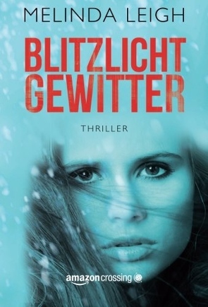 Blitzlichtgewitter von Bürgel,  Diana, Leigh,  Melinda