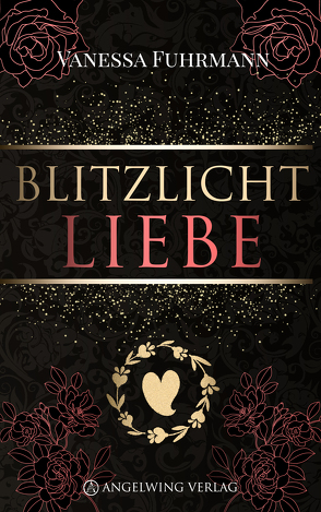 Blitzlichtliebe von Fuhrmann,  Vanessa