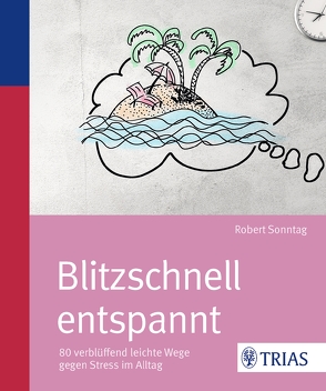 Blitzschnell entspannt von Sonntag,  Robert