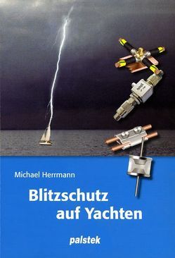 Blitzschutz auf Yachten von Herrmann,  Michael