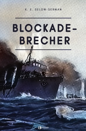 Blockade-Brecher von Selow-Serman,  K. E.