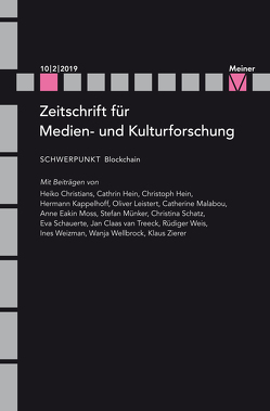 Blockchain von Christians,  Heiko, Engell,  Lorenz, Hein,  Cathrin, Hein,  Christoph, Kappelhoff,  Hermann, Leistert,  Oliver, Malabou,  Catherine, Moss,  Anne Eakin, Münker,  Stefan, Schatz,  Christina, Schauerte,  Eva, Siegert,  Bernhard, Treeck,  Jan Claas van, Weis,  Rüdiger, Weizman,  Ines, Wellbrock,  Wanja, Zierer,  Klaus