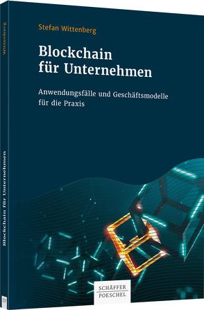 Blockchain für Unternehmen von Wittenberg,  Stefan