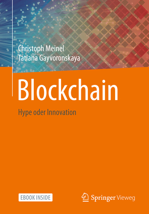 Blockchain von Gayvoronskaya,  Tatiana, Meinel,  Christoph