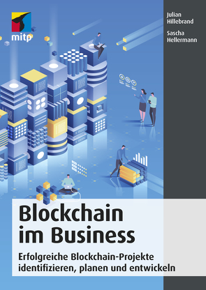 Blockchain im Business von Hellermann,  Sascha, Hillebrand,  Julian