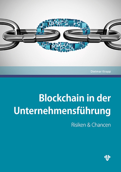 Blockchain in der Unternehmensführung von Knapp,  Dietmar