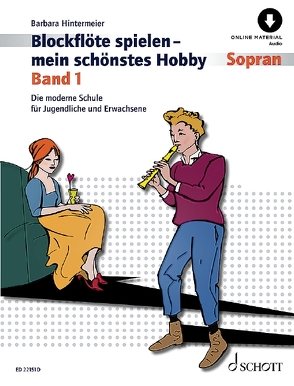 Blockflöte spielen – mein schönstes Hobby von Hintermeier,  Barbara