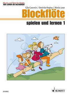 Blockflöte spielen und lernen von Billaudelle,  Diana, Czermin,  Gila, Hartmann,  Wolfgang, Kegley,  Desirée, Loos,  Maria, Nykrin,  Rudolf, Regner,  Hermann