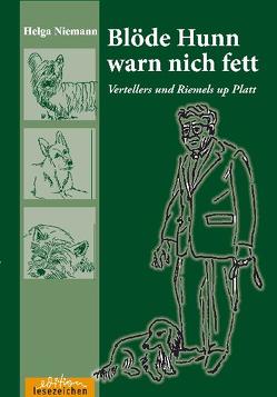 Blöde Hunn warn nich fett von Niemann,  Helga