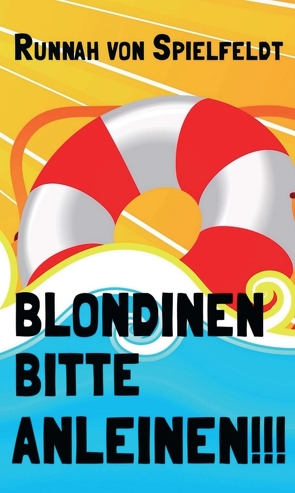 Blondinen Bitte Anleinen! von von Spielfeldt,  Runnah