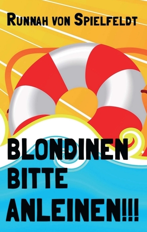 Blondinen Bitte Anleinen! von von Spielfeldt,  Runnah