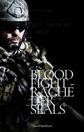 Blood Fight – Rache der Seals von Burkhard,  Marcel