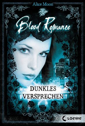 Blood Romance 2 – Dunkles Versprechen von Moon,  Alice