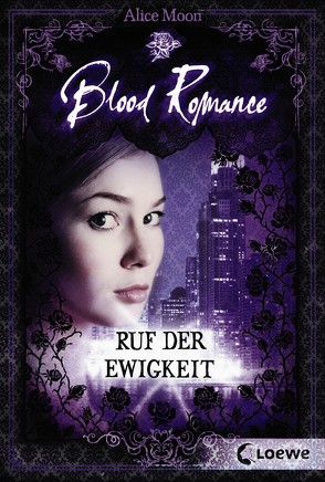 Blood Romance 4 – Ruf der Ewigkeit von Moon,  Alice