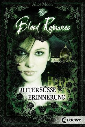 Blood Romance – Bittersüße Erinnerung von Moon,  Alice