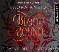 Bloodbound von Göbel,  Carolin Sophie, Kneidl,  Laura