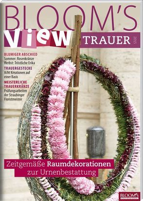 BLOOM’s VIEW Trauer 2015 von Team BLOOM's