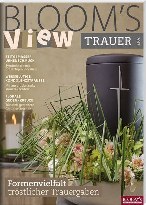 BLOOM’s VIEW Trauer 2017 von Team BLOOM's