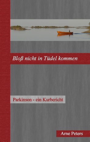 Bloß nicht in Tüdel kommen von Peters,  Arne