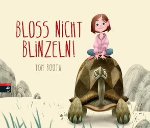 Bloß nicht blinzeln! von Booth,  Tom, Hildebrandt,  Katja