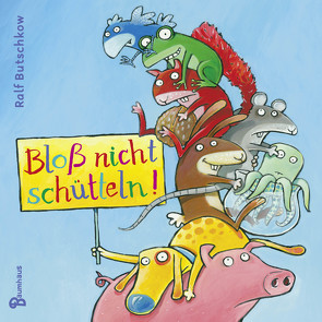 Bloß nicht schütteln! von Butschkow,  Ralf