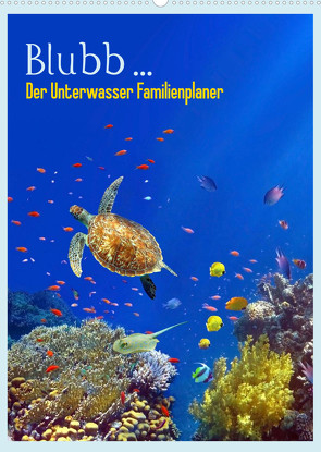 Blubb … Der Unterwasser Familienplaner (Wandkalender 2022 DIN A2 hoch) von Melz,  Tina