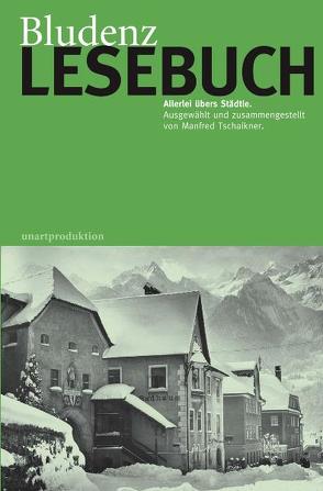 Bludenz Lesebuch von Tschaikner,  Manfred