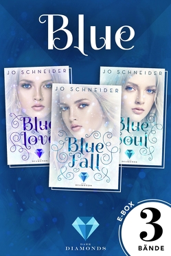 Blue: Alle Bände der gefühlvollen Fantasy-Trilogie in einer E-Box! (Die Blue-Reihe) von Schneider,  Jo