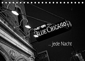 Blue Chicago, jede Nacht (Tischkalender 2022 DIN A5 quer) von Kolbe (dex-photography),  Detlef