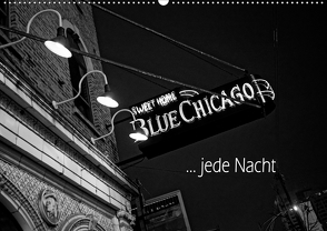 Blue Chicago, jede Nacht (Wandkalender 2021 DIN A2 quer) von Kolbe (dex-photography),  Detlef