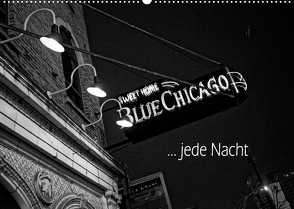 Blue Chicago, jede Nacht (Wandkalender 2022 DIN A2 quer) von Kolbe (dex-photography),  Detlef